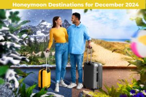 Honeymoon Destinations for December 2024