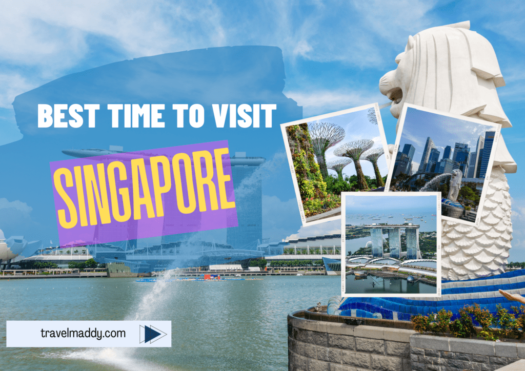 Best Time to Visit Singapore