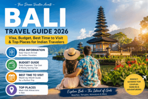 Bali-Travel-Guide-2026-Visa-Budget-Best-Time-to-Visit-Top-Places-for-Indian-Travelers